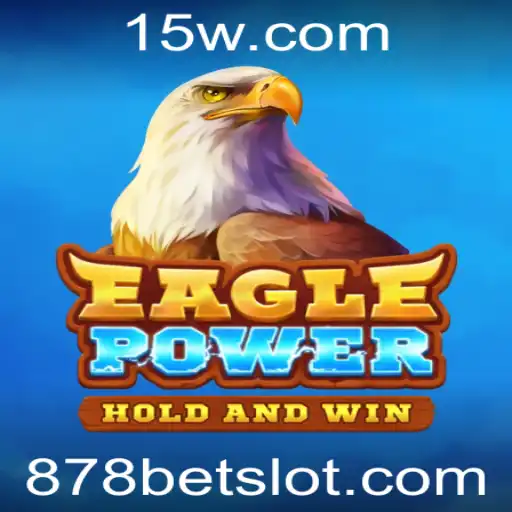 EaglePower: Uma Nova Dimensão de Entretenimento com 878bet