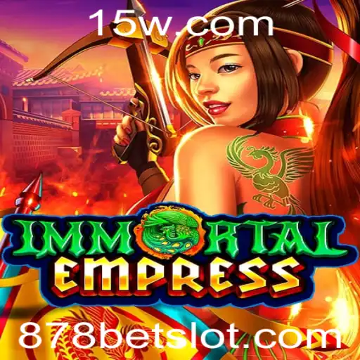 ImmortalEmpress: Desvendando o Mundo Encantado de 878bet