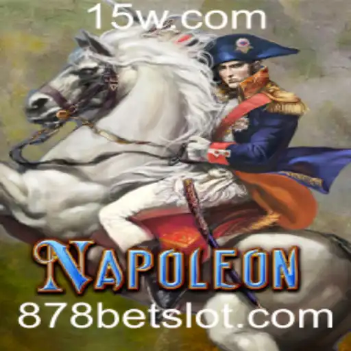 Descubra o Jogo Napoleon e a Emoção das Apostas com 878bet