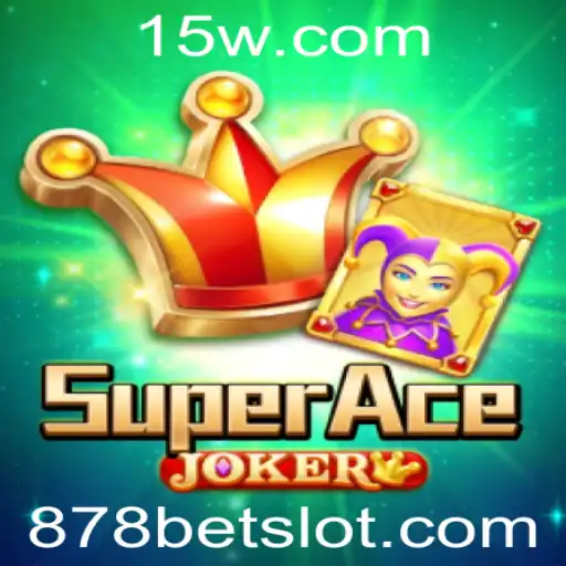 Descubra o Fascinante Mundo de SuperAceJoker: O Jogo Que Está Revolucionando 878bet