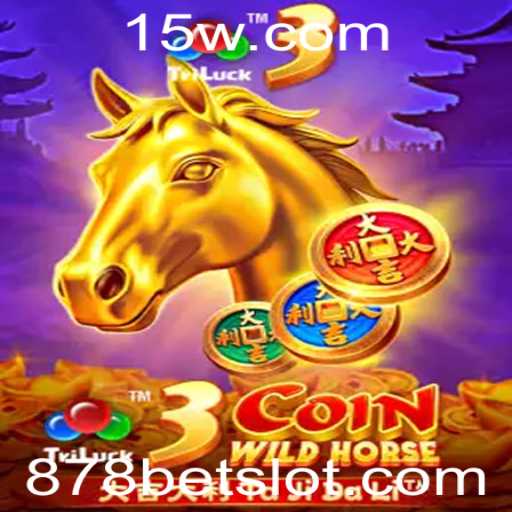 Descubra o Empolgante Jogo de 3CoinWildHorse na Plataforma 878bet